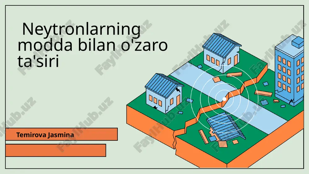 neytronlarning modda bilan o'zaro ta'siri — PPTX