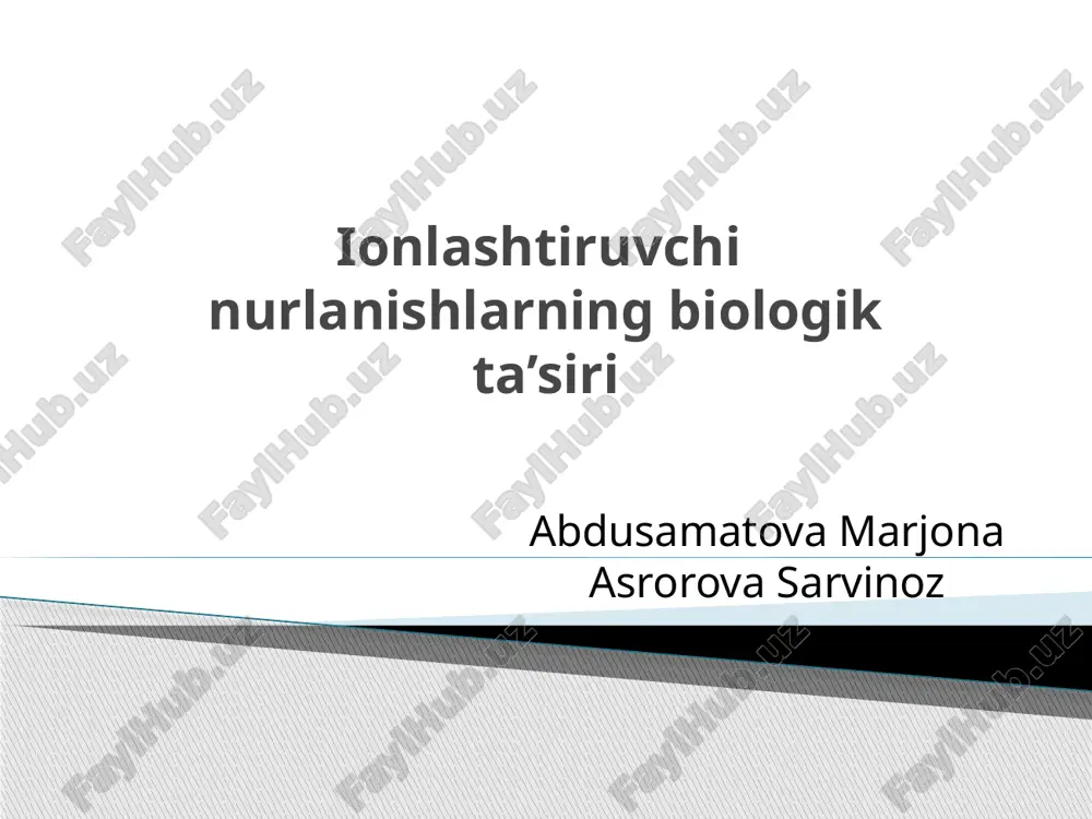 ionlashtiruvchi nurlanishlarning biologik ta’siri — PPTX