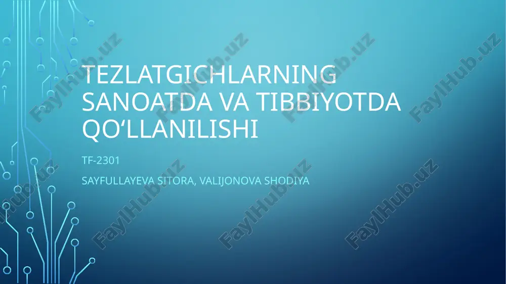 tezlatgichlarning sanoatda va tibbiyotda qoʻllanilishi 2 — PPTX