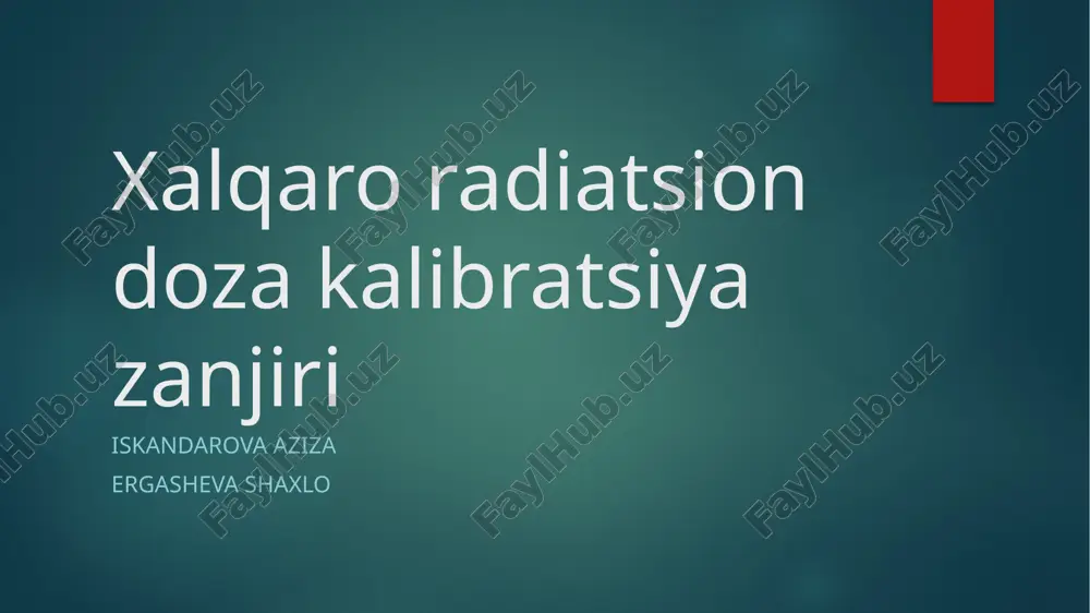 xalqaror radiatsion doza kalibratsiya zanjiri — PPTX