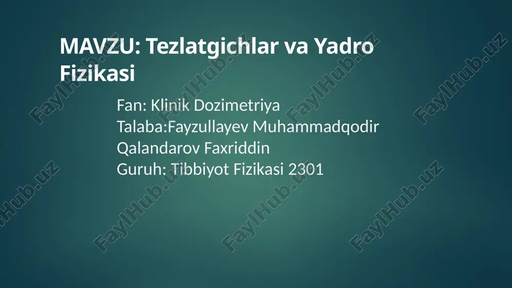 tezlatgichlar va yadro fizikasi — PPTX