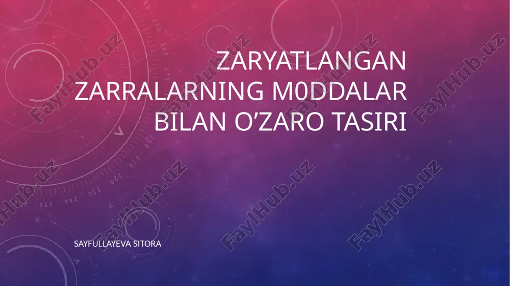 zaryatlangan zarralarning m0ddalar bilan o’zaro tasiri 2 — PPTX