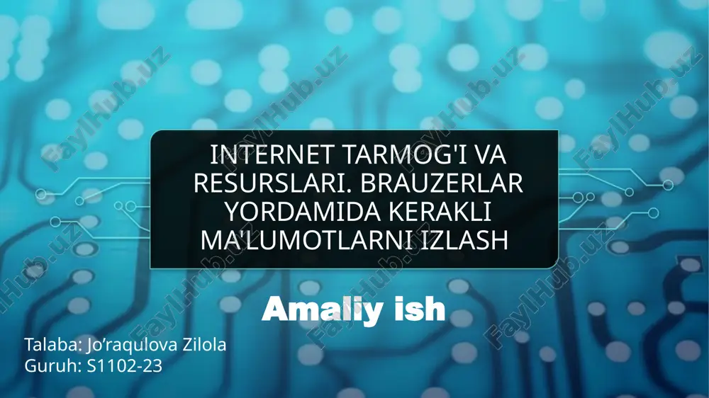 internet tarmoqi va resurslari. brauzerlar yordamida kerakli ma'lumotlarni izlash — PPTX