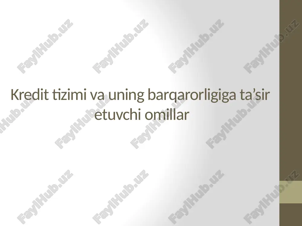 kredit tizimi va uning barqarorligiga ta’sir etuvchi omillar — PPTX