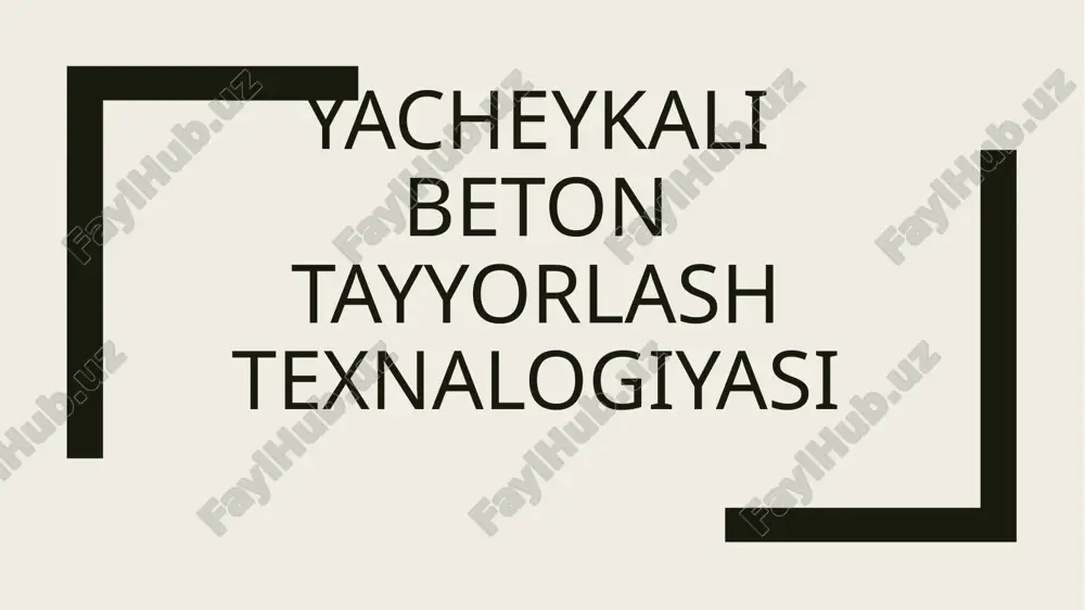 yacheykali beton tayyorlash texnalogiyasi — PPTX