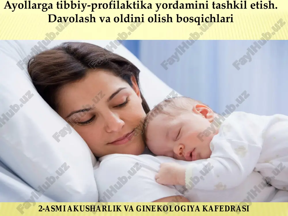 ayollarga tibbiy-profilaktika yordamini tashkil etish — PDF