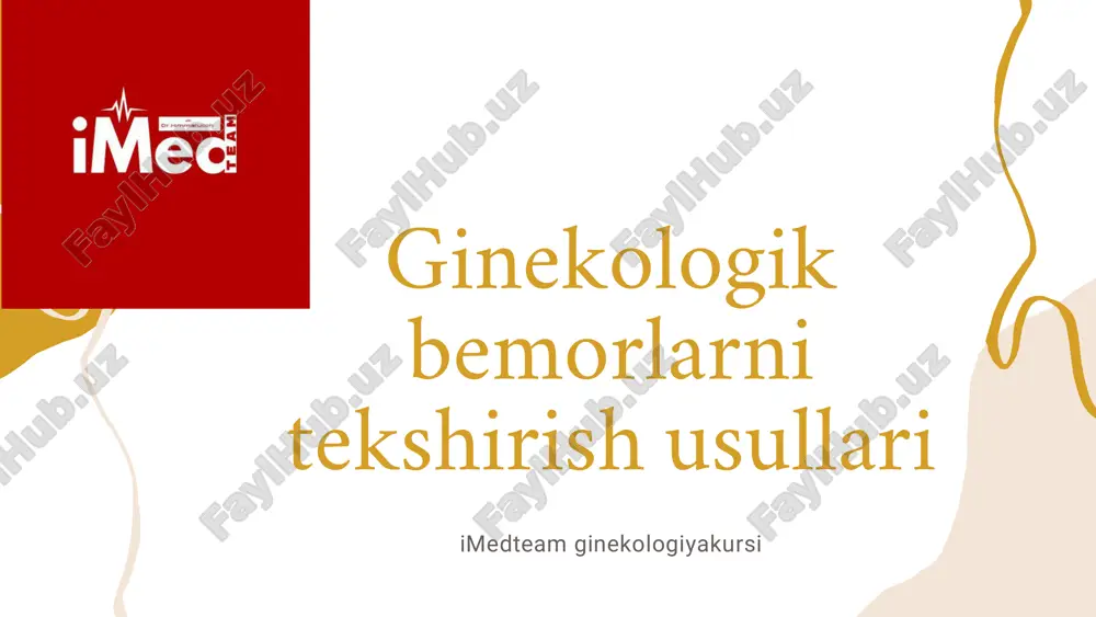 ginekologik bemorlarni tekshirish usullari — PDF