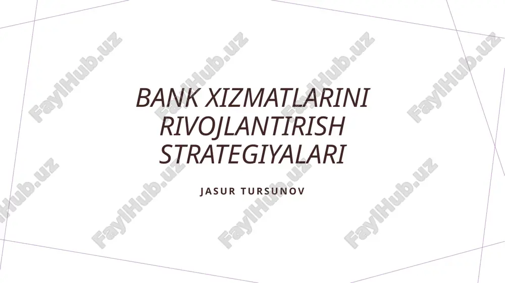 bank xizmatlarini rivojlantirish strategiyalari — PPTX