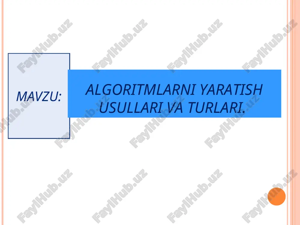 algoritm va uning yarating usullari — PPT