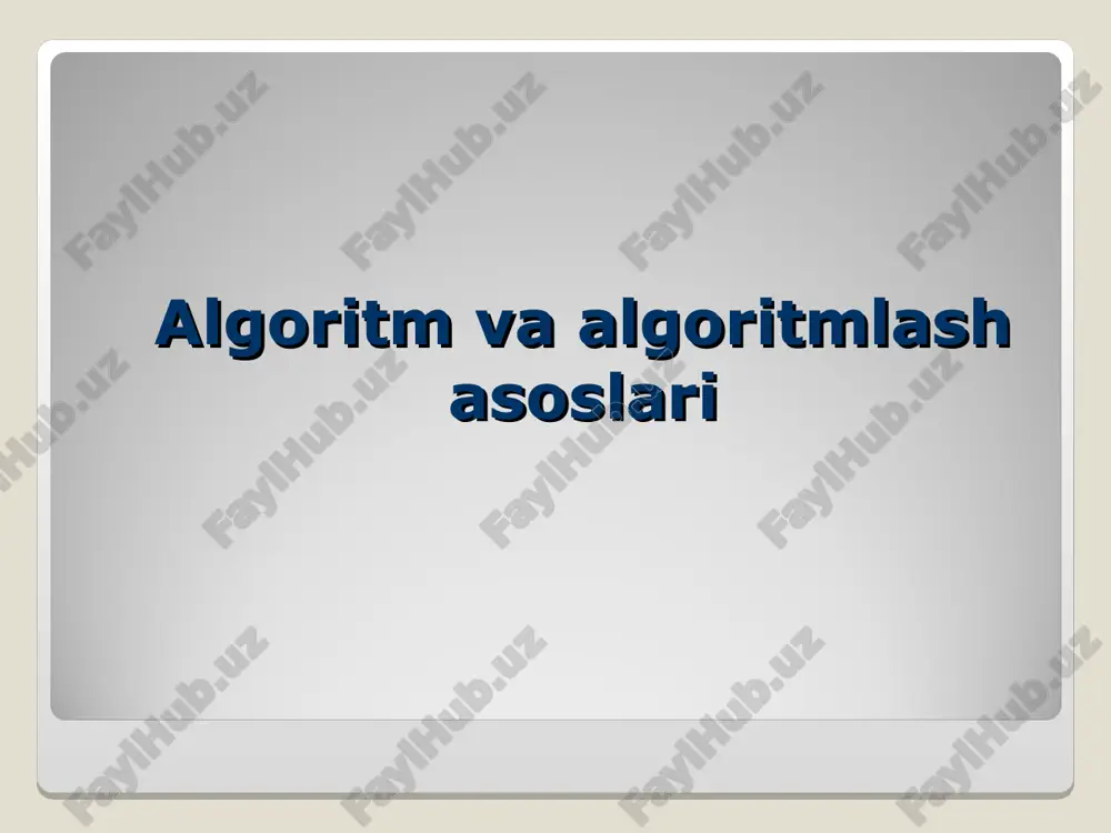 algoritm va algoritmlash asoslari — PPT
