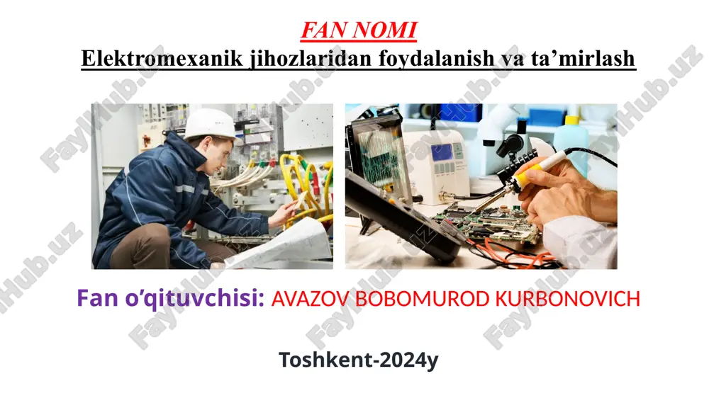 elektromexanik jihozlaridan foydalanish va ta’mirlash — PPTX