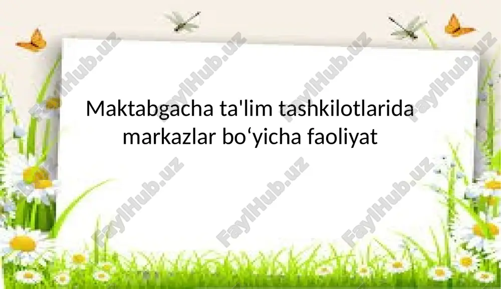 markazlar bo‘yicha maktabgacha ta'lim tashkilotlari faoliyat markazi — PPTX