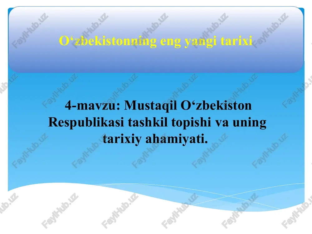 o‘zbekiston respublikasi tashkil topishi va uning tarixiy ahamiyati — PPTX