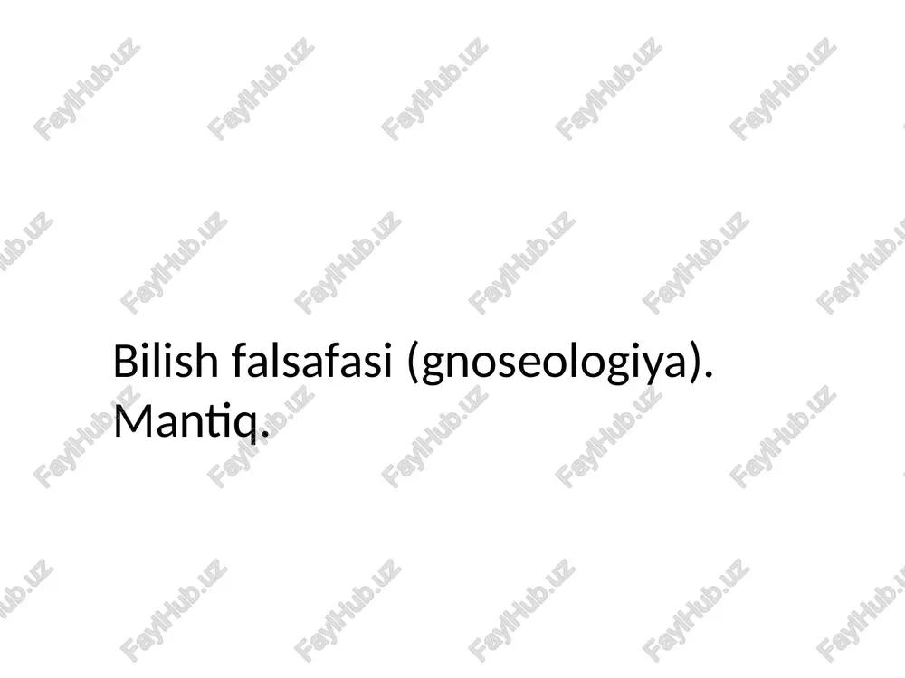 bilishfalsafasi (gnoseologiya) — PPTX