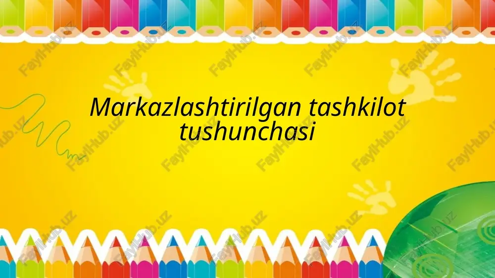 markazlashtirilgan ta'lim tashkiloti — PPTX