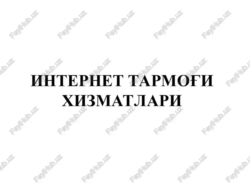 internet tarmog'i xizmatlari — PPT