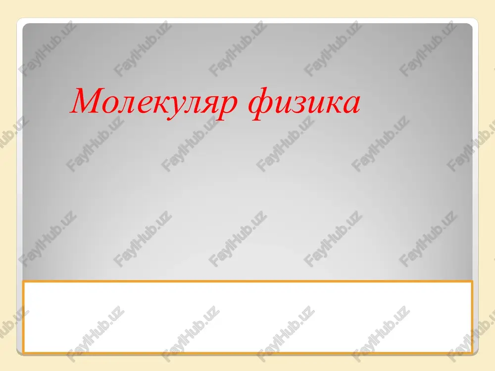 molekulyar fizika — PPT