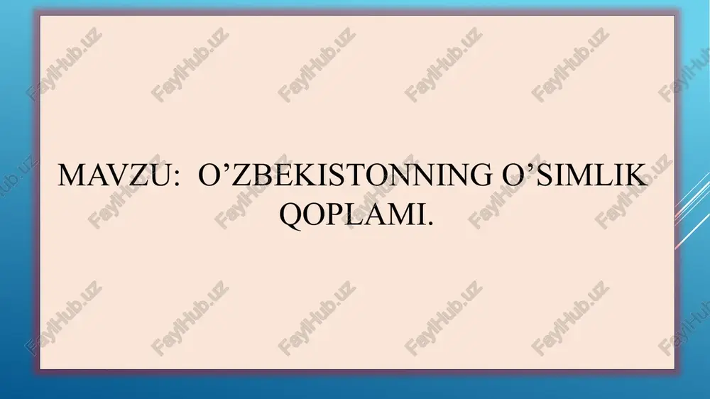 o’zbekistonning o’simlik qoplami — PPTX