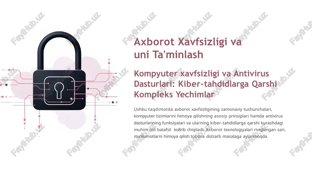kompyuter xavfsizligi va antivirus dasturlari: kiber-tahdidlarga qarshi kompleks yechimlar — PPTX