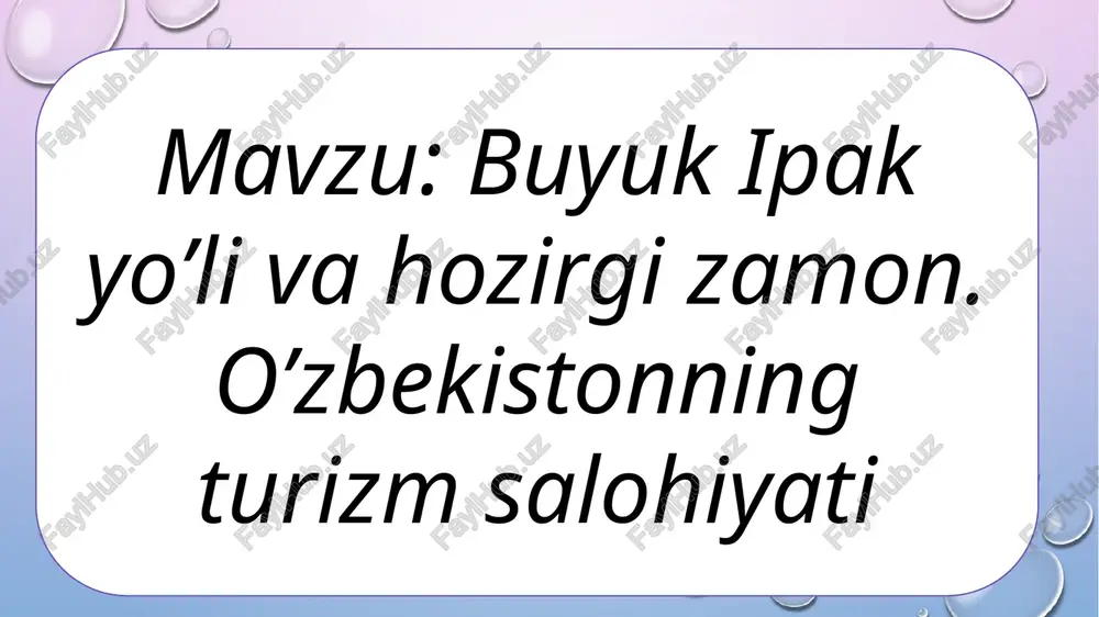 buyuk ipakyo’li va hozirgi zamon — PPTX