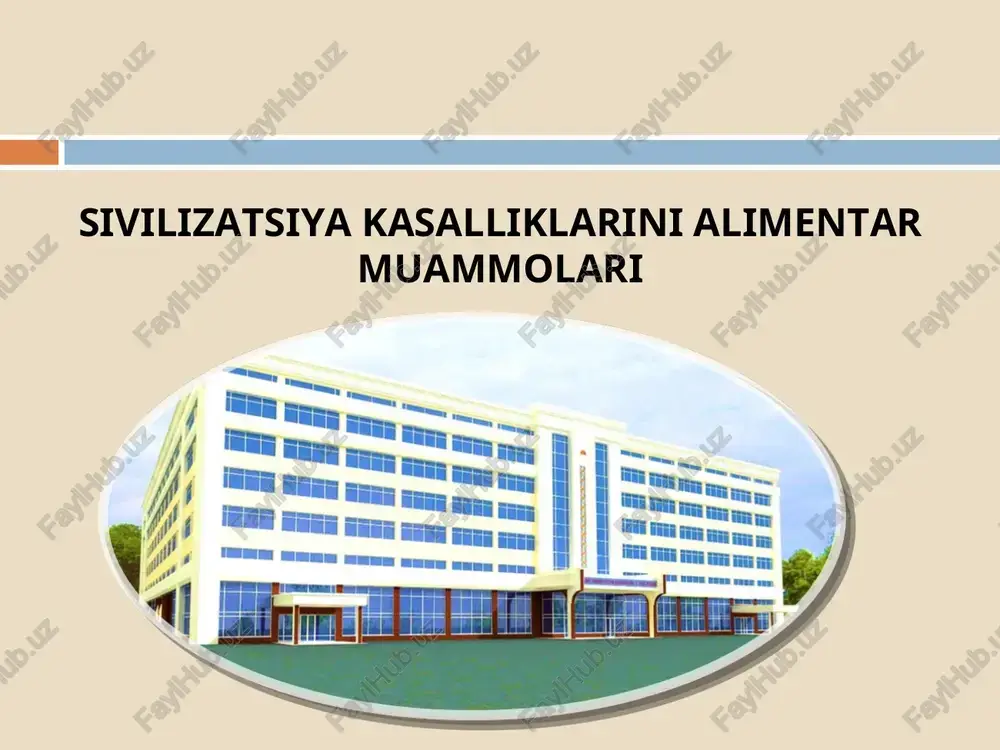 sivilizatsiya kasalliklarini alimentar muammolari — PPT