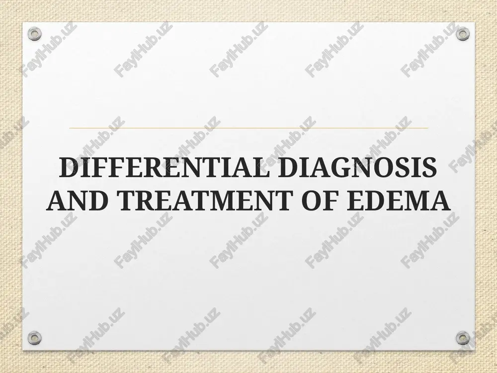 differential diagnosis and treatment of edema — PPTX