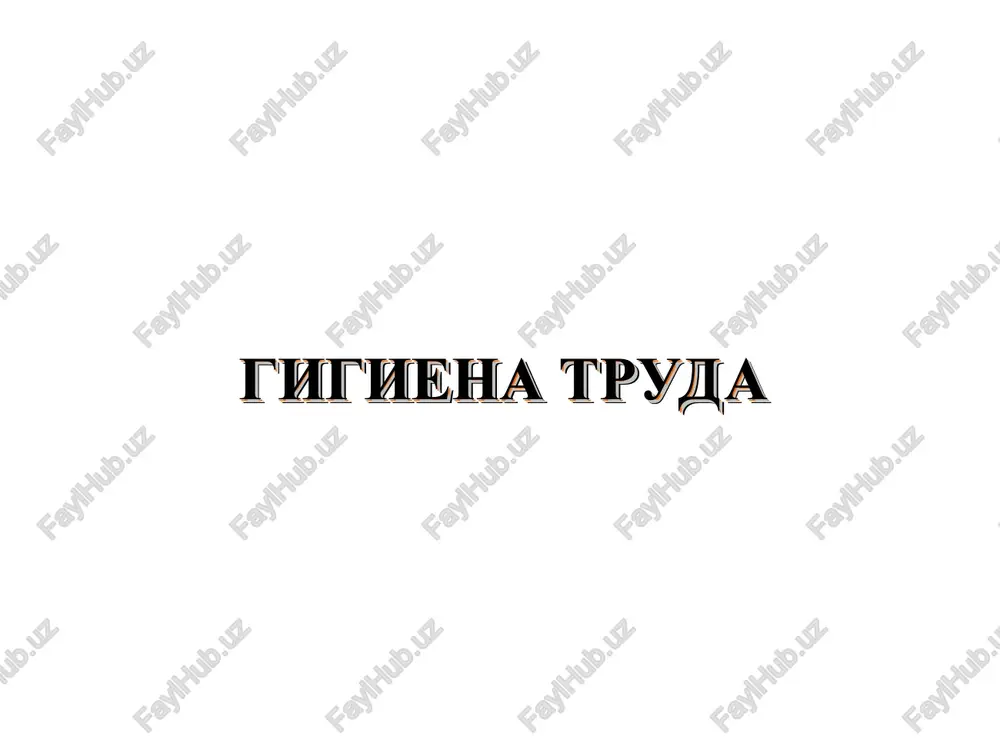 gigiena truda — PPT