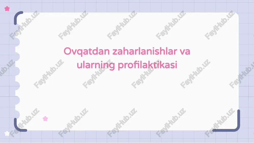 ovqatdan zaharlanishlar va ularning profilaktikasi — PPTX