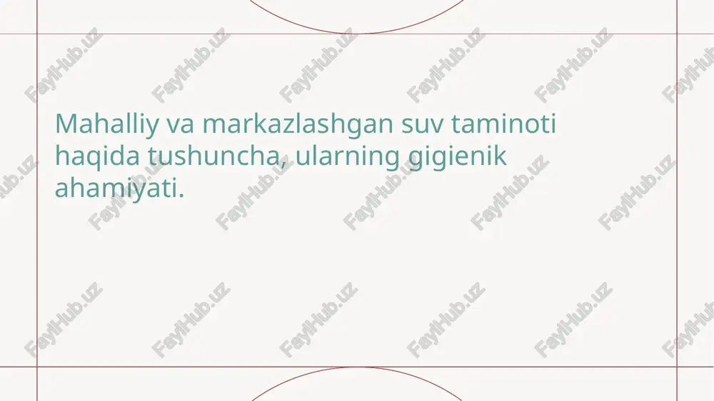 mahalliy suv ta'minoti va markazlashgan suv tizimlari — PPTX