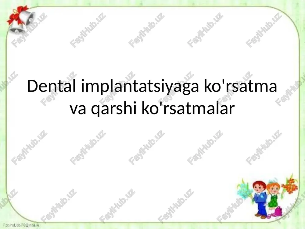 dental implantatsiya ko'rsatmalar — PPTX