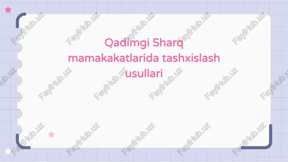 qadimgi sharq mamakakatlarida tashxislash usullari — PPTX