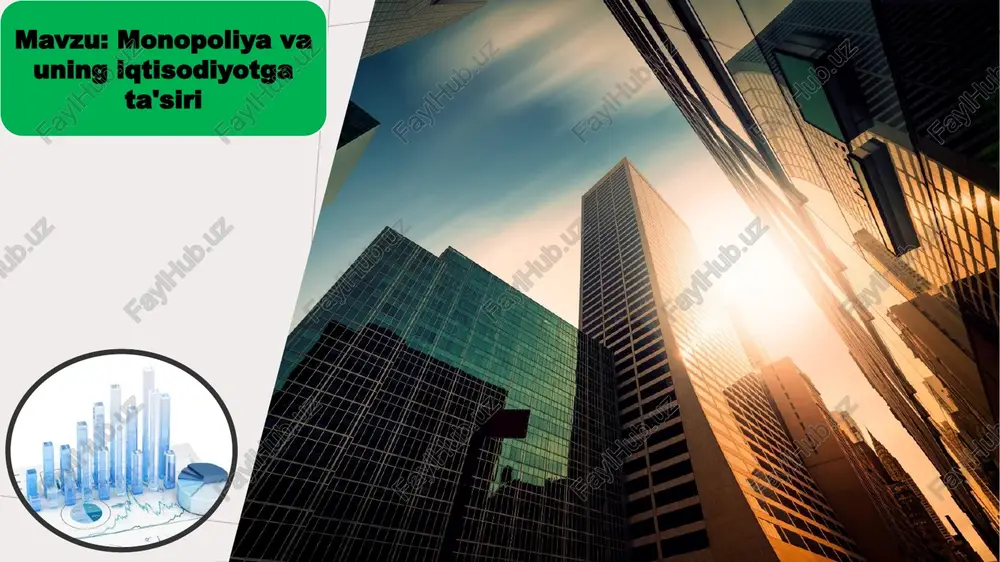 monopoliya va uning iqtisodiyotga ta'siri — PPTX