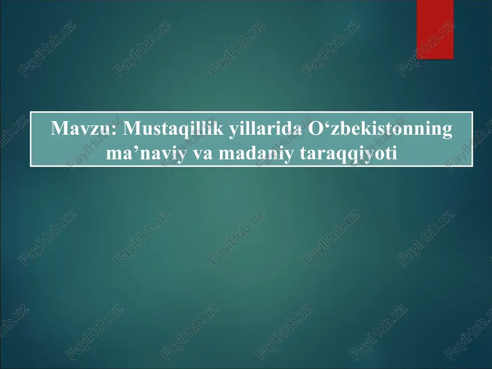 mustaqillik yillarida o‘zbekistonning ma’naviy va madaniy taraqqiyoti — PPT
