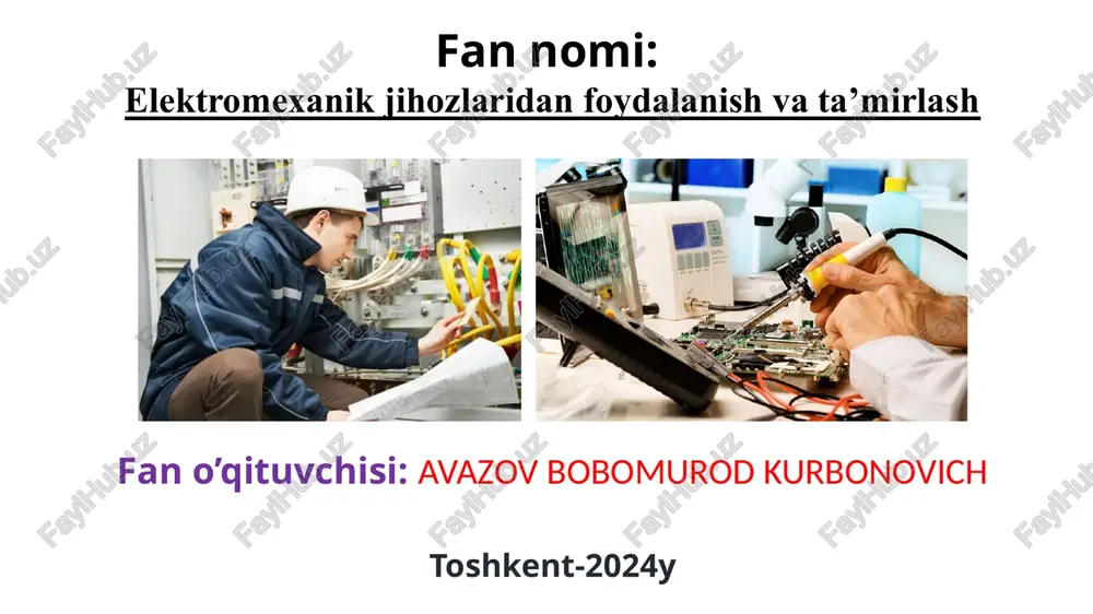 elektromexanik jihozlaridan foydalanish va ta’mirlash — PPTX