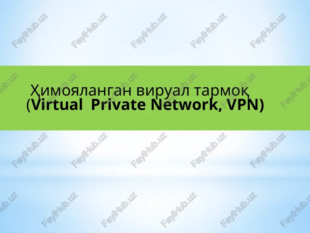 himoyalangan virtual ta'moq (virtual private network, vpn) — PPTX