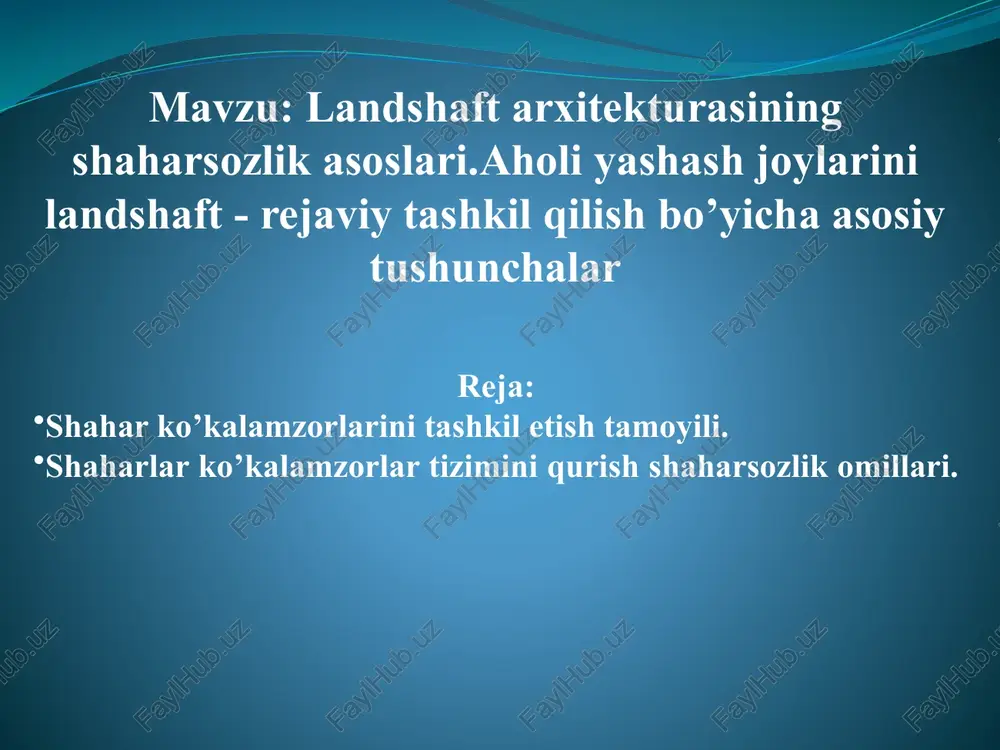 landshaft arxitekturasining shaharsozlik asoslari — PPTX