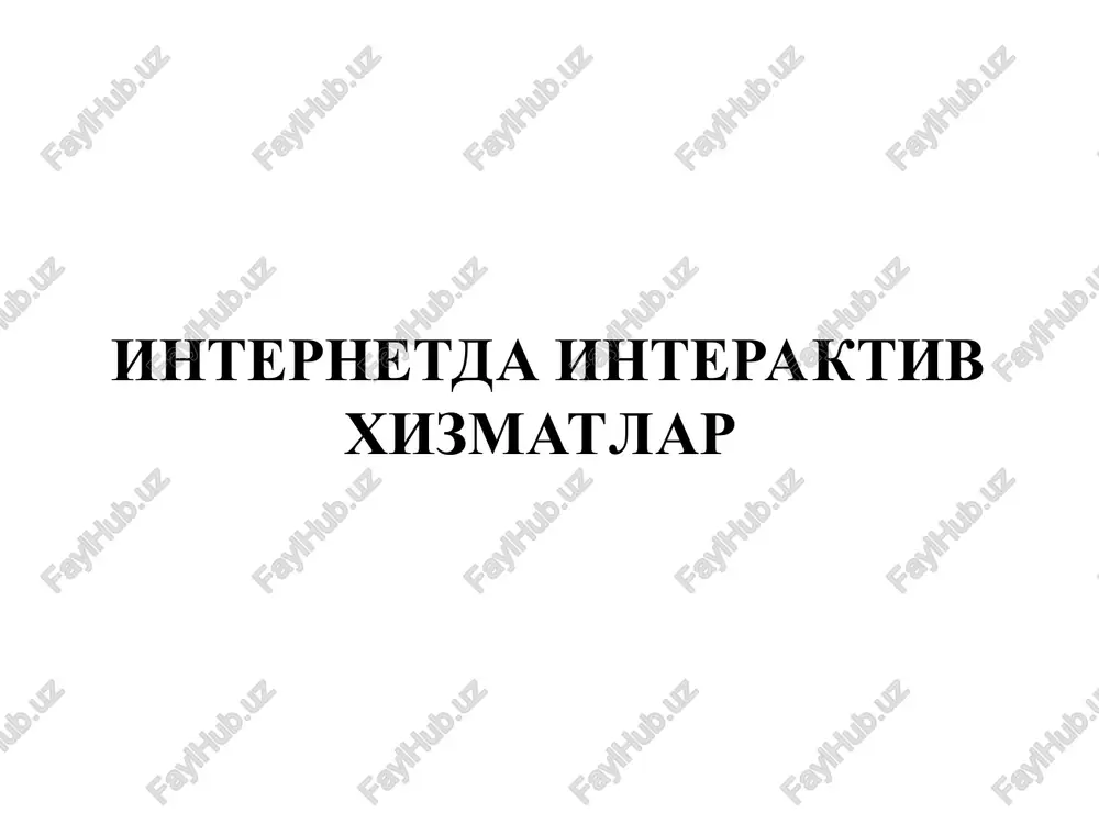 internetda interaktiv xizmatlar — PPT