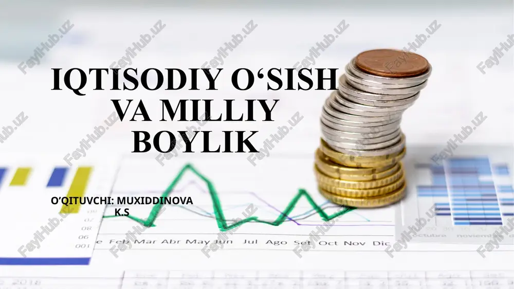 iqtisodiyo'sish va milliy boylik — PPTX
