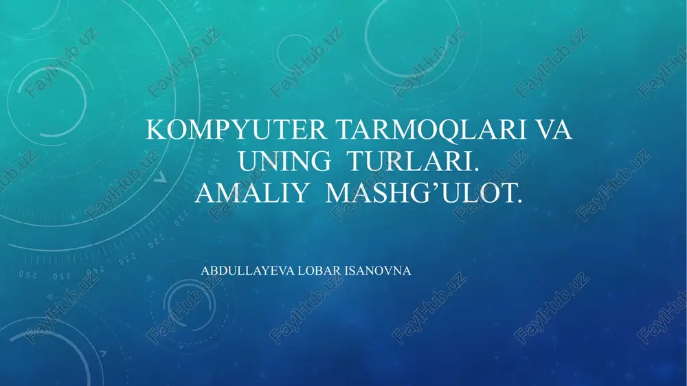 kompyuter tarmoqlari va uning turlari — PPTX