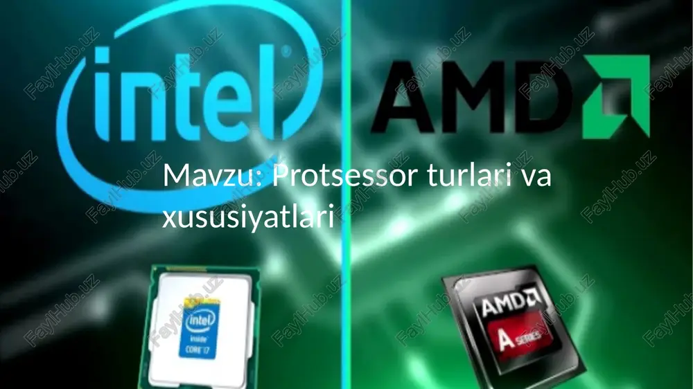 protsessor turlari va xususiyatlari — PPTX