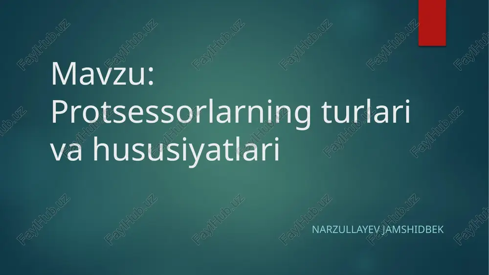 protsessorlarning turlari va xususiyatlari — PPTX