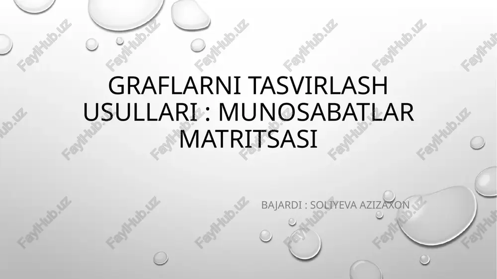 graflarni tasvirlash usullari: munosabatlar matritsasi — PPTX