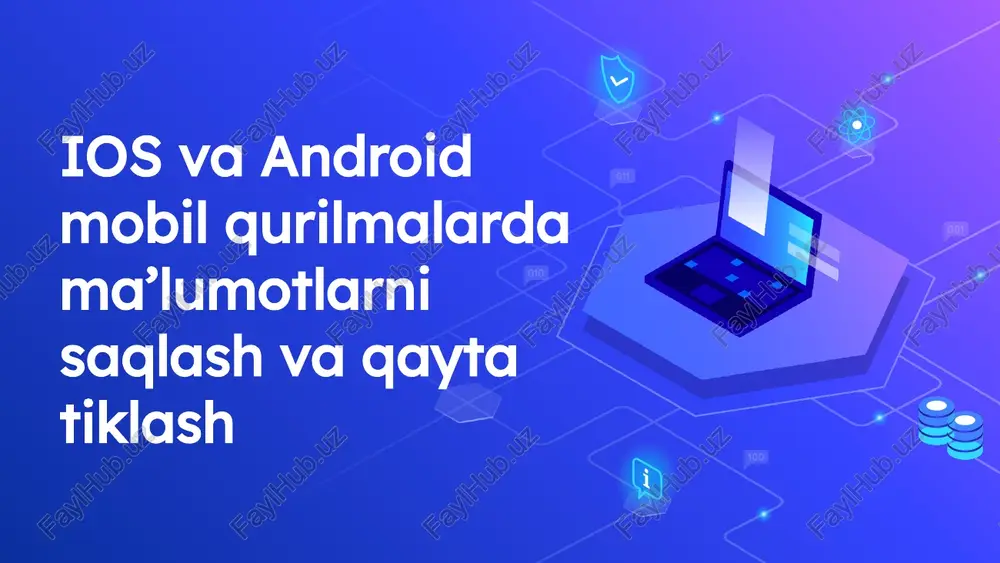 ios va android mobil qurilmalardagi ma'lumotlarni saqlash va qayta tiklash — PPTX