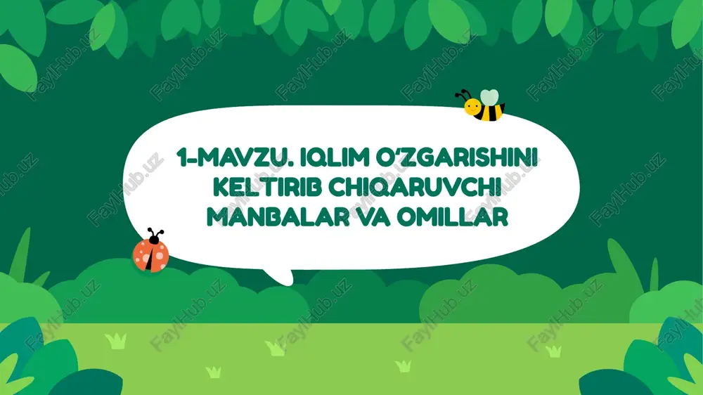 iqlim oʻzgarishini keltirib chiqaruvchi manbalar va omillar — PPTX