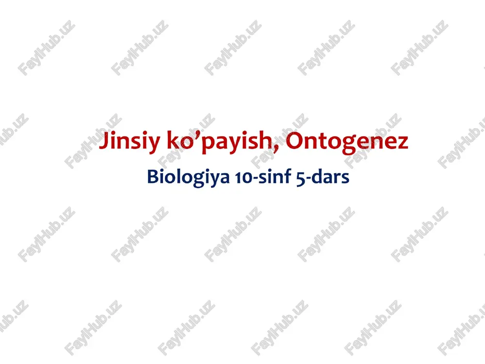 jinsiy ko’payish, ontogenez — PPTX