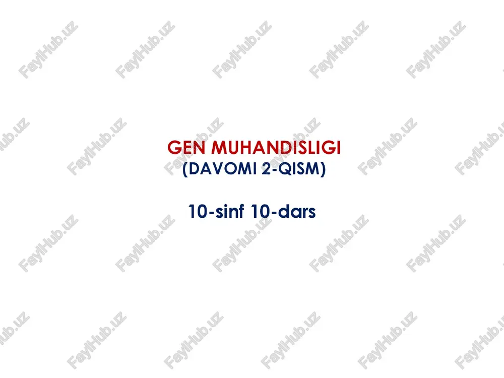 gen muhandisligi (davomi 2-qism) — PPTX