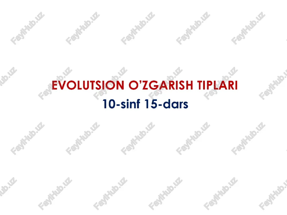 evolutsion o’zgarish tiplari — PPTX