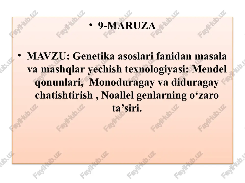 genetika asoslarifanidan masalavamashqlaryechishtexnologiyasi — PPTX