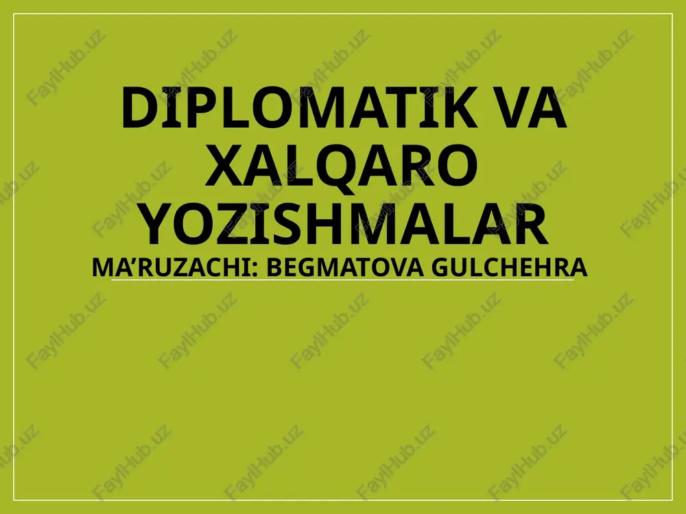 diplomatik va xalqaro o'zishmalar — PPTX