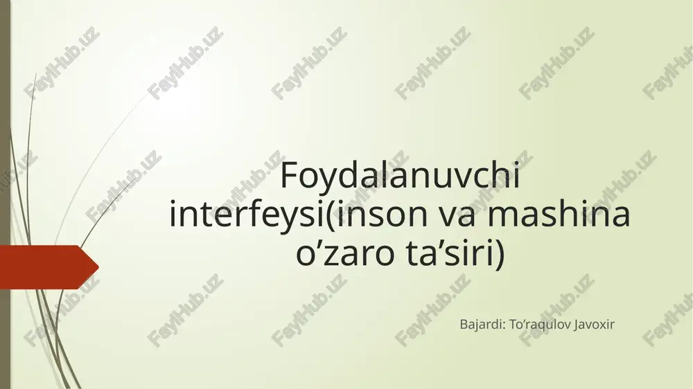 foydalanuvchi interfeysi (inson va mashina o’zaro ta’siri) — PPTX